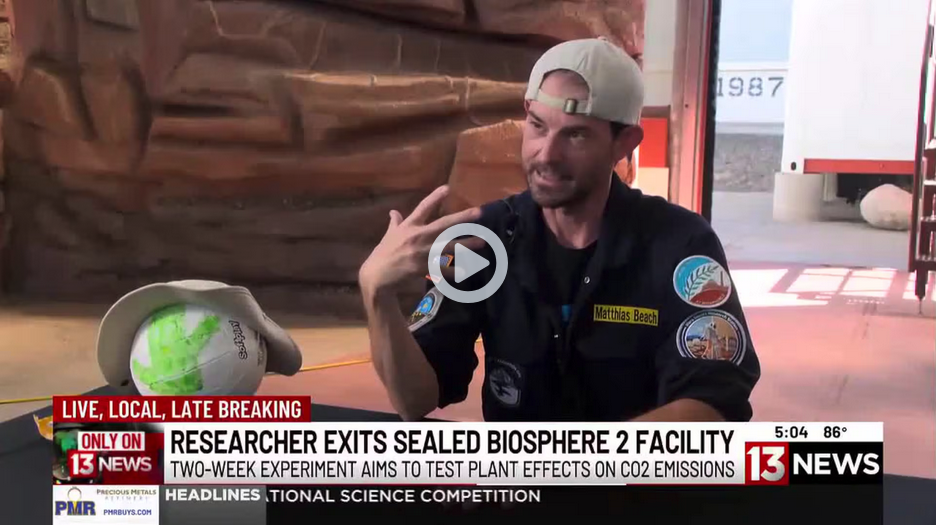 Matthias Beach featured in New Channel 13 story about his 2 weeks stay in SAM, Biosphere 2